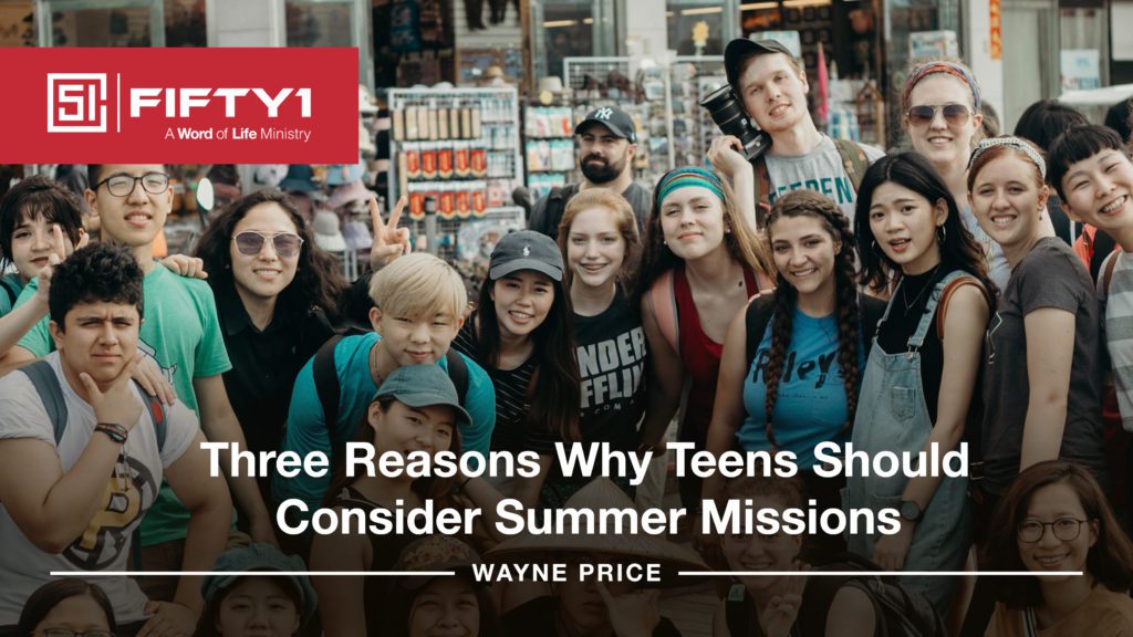 Three Reasons Why Teens Should Consider Summer Missions