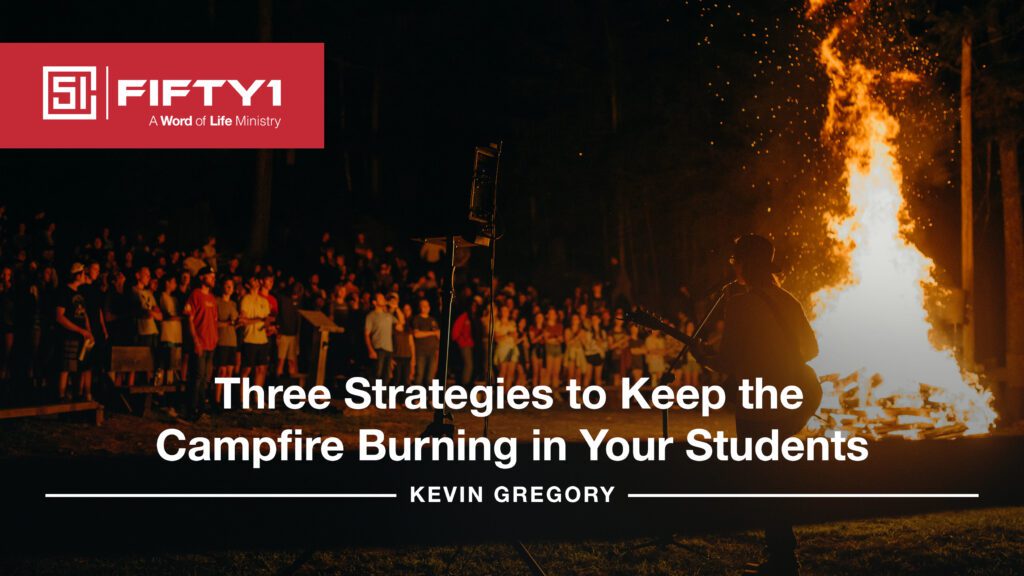 Three strategies to keep the campfire burning in your students
