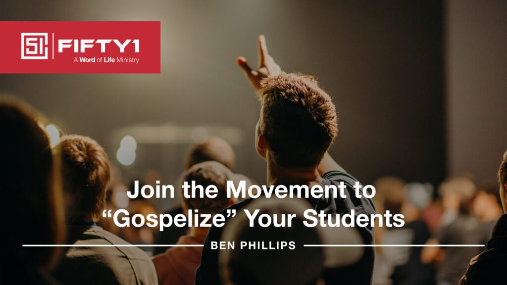Join the Movement to “Gospelize” Your Students