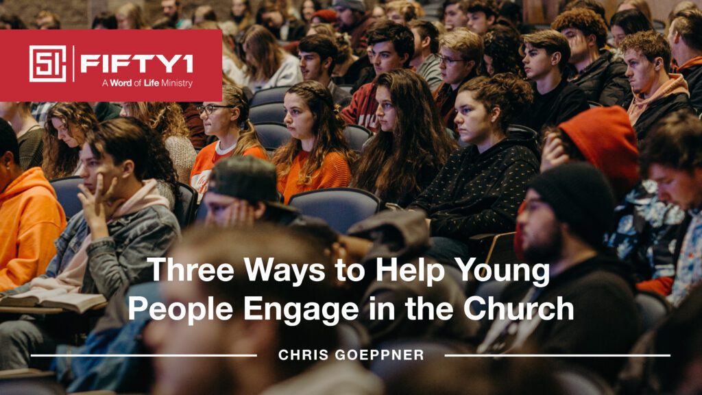 Three Ways to Help Young People Engage in the Church