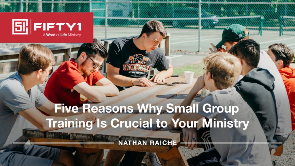 Five Reasons Why Small Group Training Is Crucial to Your Ministry