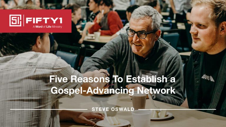 Five Reasons To Establish a Gospel-Advancing Network