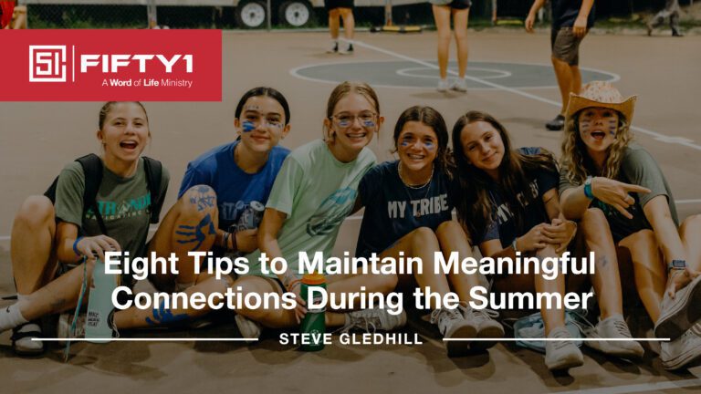 Eight Tips to Maintain Meaningful Connections During the Summer